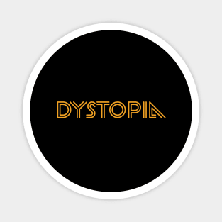 DYSTOPIA Magnet